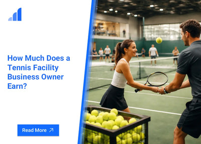 How Much Does a Tennis Facility Business Owner Earn?
