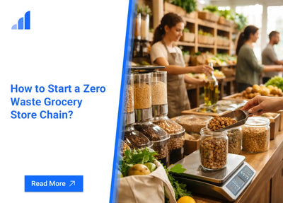How to Start a Zero Waste Grocery Store Chain?