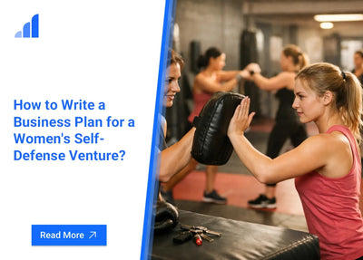 How to Write a Business Plan for a Women's Self-Defense Venture?