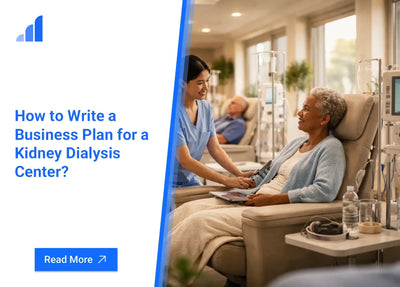 How to Write a Business Plan for a Kidney Dialysis Center?