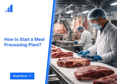 How to Start a Meat Processing Plant?
