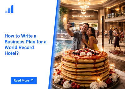 How to Write a Business Plan for a World Record Hotel?