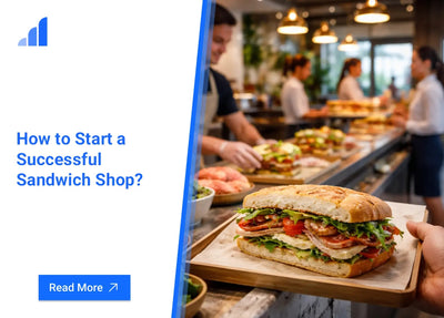 How to Start a Successful Sandwich Shop?