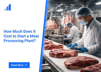 How Much Does It Cost to Start a Meat Processing Plant?