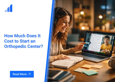 How Much Does It Cost to Start an Orthopedic Center?