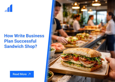 How Write Business Plan Successful Sandwich Shop?