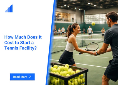 How Much Does It Cost to Start a Tennis Facility?