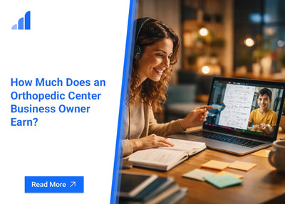 How Much Does an Orthopedic Center Business Owner Earn?