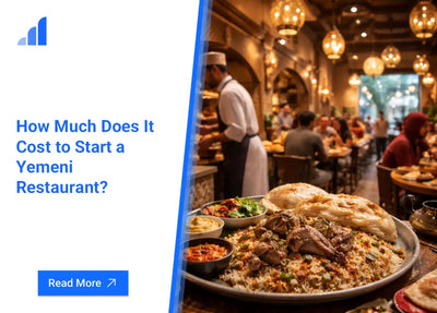 How Much Does It Cost to Start a Yemeni Restaurant?
