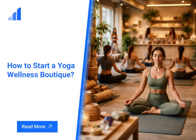 How to Start a Yoga Wellness Boutique?