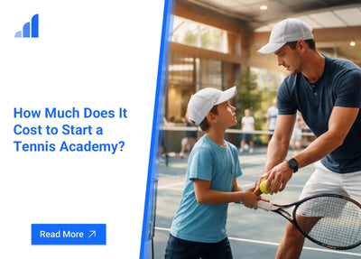 How Much Does It Cost to Start a Tennis Academy?