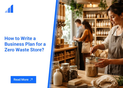 How to Write a Business Plan for a Zero Waste Store?