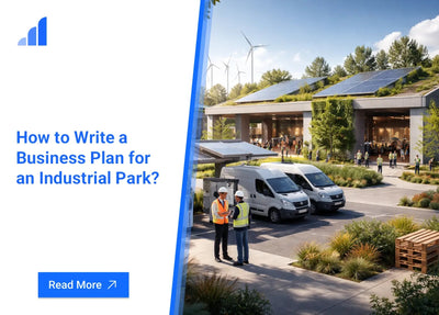 How to Write a Business Plan for an Industrial Park?