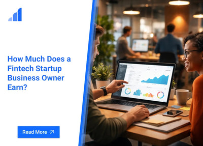 How Much Does a Fintech Startup Business Owner Earn?