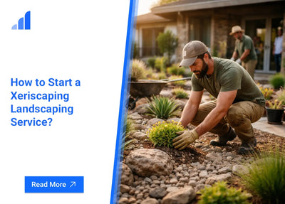 How to Start a Xeriscaping Landscaping Service?