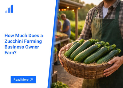 How Much Does a Zucchini Farming Business Owner Earn?